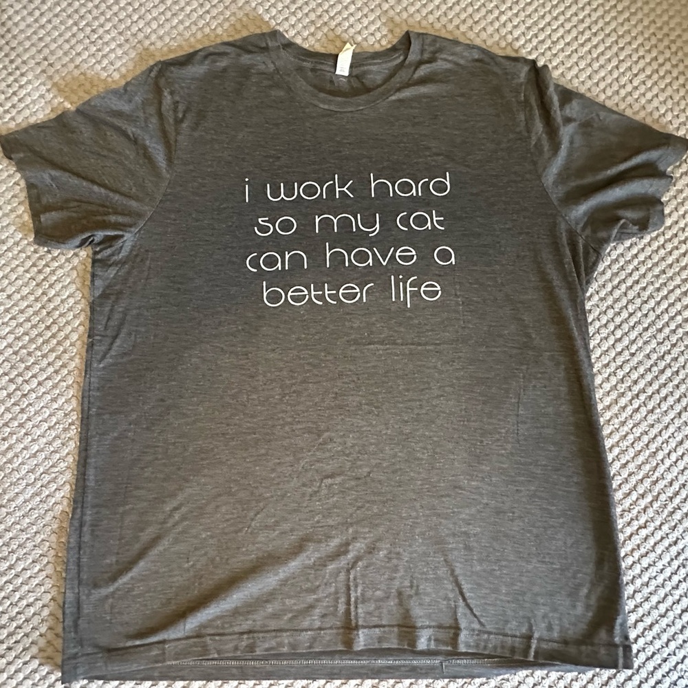 Women’s / Unisex Crazy Lady Box 2xL Tee, I work Hard So My Cat Can Have A Better